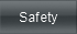 Safety