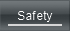 Safety